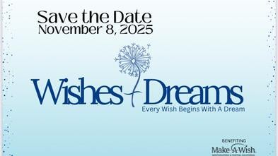Wishes & Dreams Save the Date - November 8, 2025