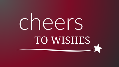 Cheers to Wishes