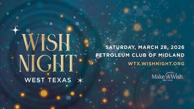 Wish Night West Texas March 28th at the Petroleum Club of Midland