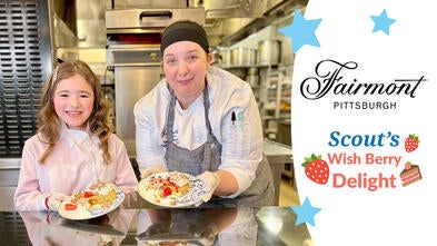 New Dessert -- Wish Berry Delight -- Fairmont Pittsburgh and Make-A-Wish Partnership 