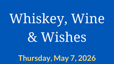 Whiskey, Wine & Wishes 2026