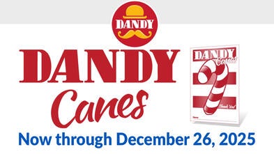 Dandy Canes--- now through December 26