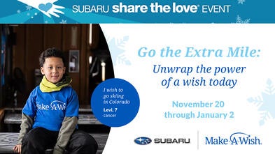 Subaru Share the Love Event -- Go the Extra Mile: Unwrap the power of a wish today
