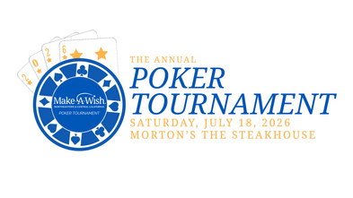 Make-A-Wish Northeastern & Central California: The Annual Poker Tournament