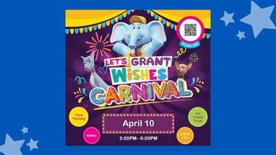 Image shows a flier for the Lets Grant Wishes Carnival
