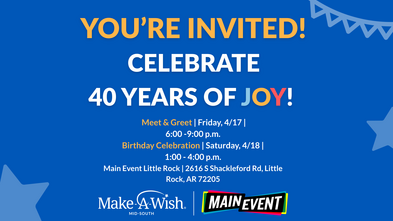 MAW 40th birthday celebration invite on blue background. You're invited celebrate 40 years of joy. Meet & Greet, Friday 4/17 6-9 pm. Birthday Celebration, Saturday 4/18 from 1-4pm. Main Event Little Rock, 2616 S Shackleford Road, Little Rock, AR 72205