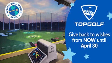 Topgolf -- Give back to wishes from NOW until April 30