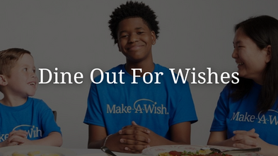 Dine Out For Wishes