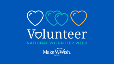 Make-A-Wish Illinois - National Volunteer Week