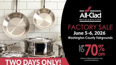All-Clad Factory Sale | June 5-6, 2026, Washington County Fairgrounds | Up to 70% off