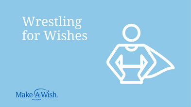 Wrestling for Wishes