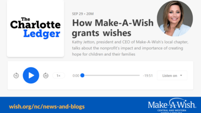 Podcast "A poignant look at how Make-A-Wish fulfills its mission"