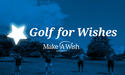 Golf For Wishes - July 12, 2021