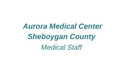 Aurora Memorial Medical Center Sheboygan County Medical Staff