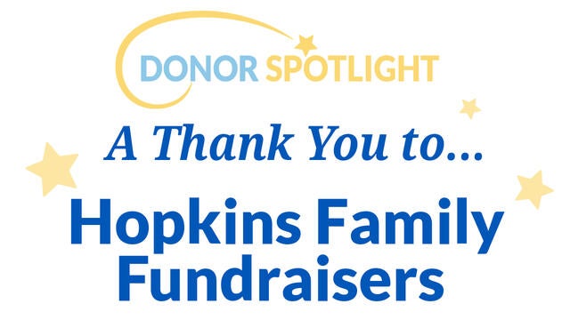 A thank you to the Hopkins Family Fundraisers