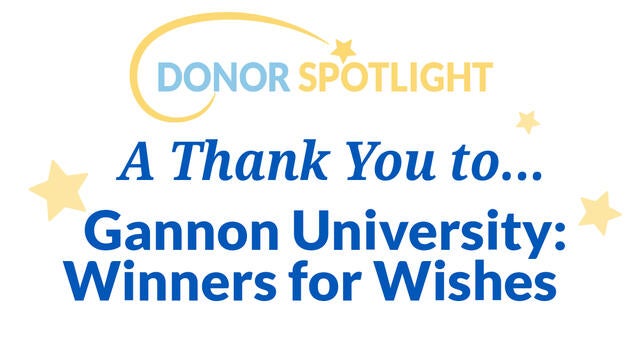 A thank you to Gannon University" Winners for Wishes
