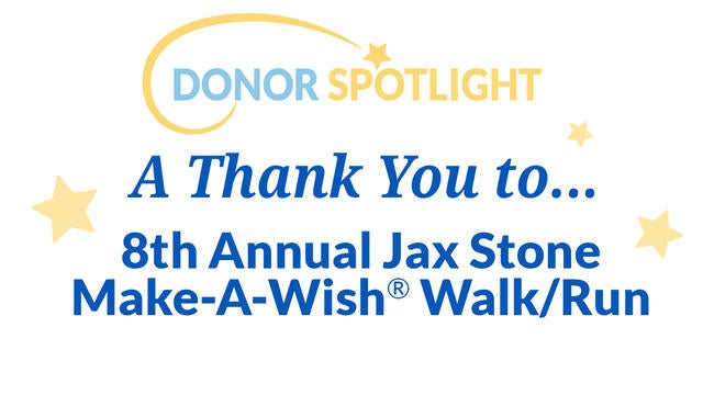 Thank you to the 8th Annual Jax Stone Make-A-Wish Walk Run