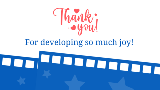 Thank you for developing so much joy