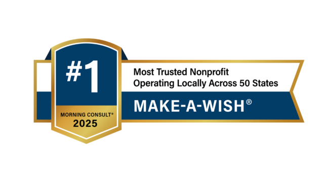 Make-A-Wish, branded badge, Most Trusted Nonprofit operating locally across 50 states, ranked #1 by Morning Consult in 2025.