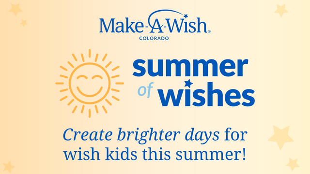 Summer of Wishes create brighter days for wish kids