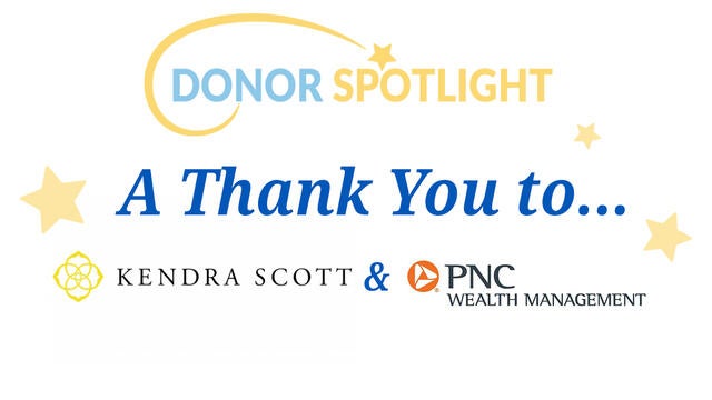 A thank you to Kendra Scott and PNC Wealth Management